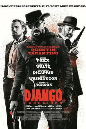 Django Unchained - Ils ont pris sa liberté. Il va tout leur prendre. – affiche