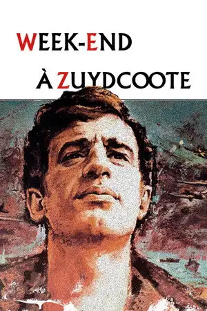 Week-end à Zuydcoote - Une seule fois auparavant, dans Le Jour le plus long, un film a atteint une telle grandeur ! – affiche