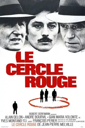 Le Cercle rouge - « Quand des hommes, même s'ils l'ignorent, doivent se retrouver un jour, tout peut arriver à chacun d'entre eux et ils peuvent suivre des chemins divergents. Au jour dit, inéluctablement, ils seront réunis dans le cercle rouge. » Bouddah – affiche
