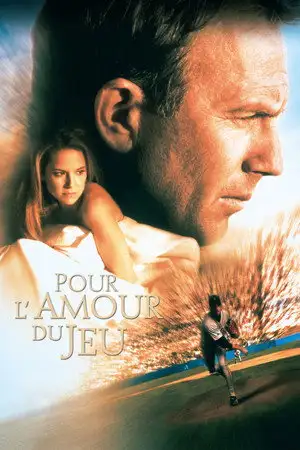 Pour l'amour du jeu - Billy Chapel doit choisir entre la femme qu'il aime et le jeu pour lequel il vit. – affiche
