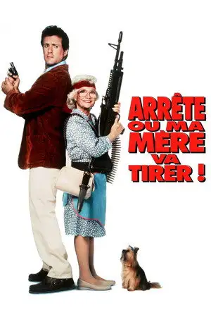 Arrête ou ma mère va tirer ! - Elle a fait la lessive, nettoyé les vitres et frotté le parquet. Maintenant elle va s'attaquer aux rues de Los Angeles. – affiche